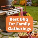 Best Bbq For Family Gatherings