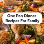 One Pan Dinner Recipes For Family