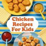 Chicken Recipes For Kids
