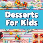 Desserts For Kids