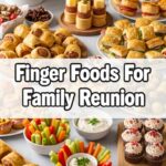 Finger Foods For Family Reunion
