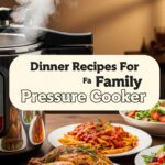 Dinner Recipes For Family Pressure Cooker