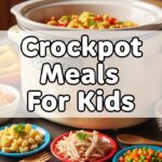 Crockpot Meals For Kids