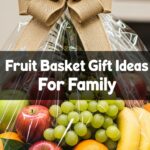 Fruit Basket Gift Ideas For Family
