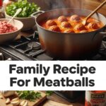 Family Recipe For Meatballs