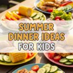 Summer Dinner Ideas For Kids