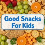 Good Snacks For Kids