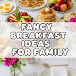 Fancy Breakfast Ideas For Family
