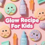 Glow Recipe For Kids