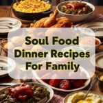 Soul Food Dinner Recipes For Family