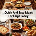 Quick And Easy Meals For Large Family