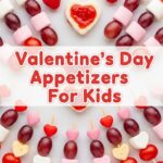 Valentineâ€™S Day Appetizers For Kids