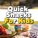 Quick Snacks For Kids