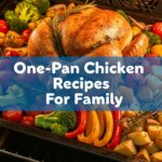 One-Pan Chicken Recipes For Family