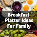 Breakfast Platter Ideas For Family