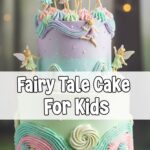Fairy Tale Cake For Kids