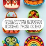 Creative Lunch Ideas For Kids