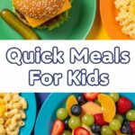 Quick Meals For Kids