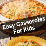 Easy Casseroles For Kids