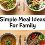 Simple Meal Ideas For Family