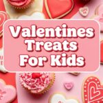 Valentines Treats For Kids