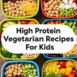 High Protein Vegetarian Recipes For Kids