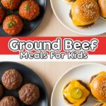 Ground Beef Meals For Kids