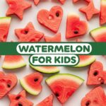 Watermelon For Kids
