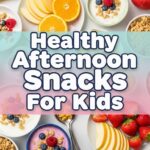 Healthy Afternoon Snacks For Kids