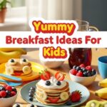 Yummy Breakfast Ideas For Kids