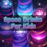 Space Drinks For Kids