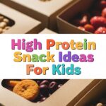 High Protein Snack Ideas For Kids