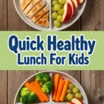 Quick Healthy Lunch For Kids