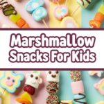 Marshmallow Snacks For Kids