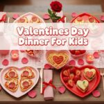 Valentines Day Dinner For Kids