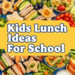 Kids Lunch Ideas For School