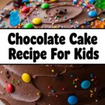 Chocolate Cake Recipe For Kids