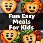 Fun Easy Meals For Kids