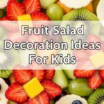 Fruit Salad Decoration Ideas For Kids