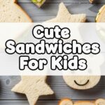 Cute Sandwiches For Kids
