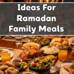 Ideas For Ramadan Family Meals