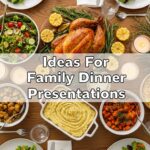 Ideas For Family Dinner Presentations