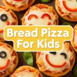 Bread Pizza For Kids
