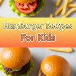 Hamburger Recipes For Kids