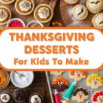 Thanksgiving Desserts For Kids To Make