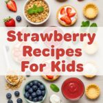 Strawberry Recipes For Kids