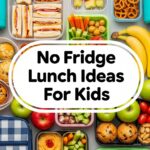No Fridge Lunch Ideas For Kids