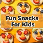 Fun Snacks For Kids