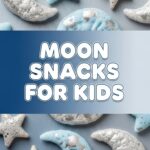 Moon Snacks For Kids