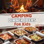 Camping Dinner Ideas For Kids